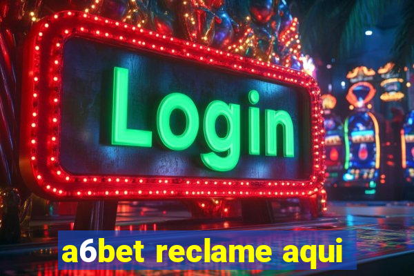 a6bet reclame aqui